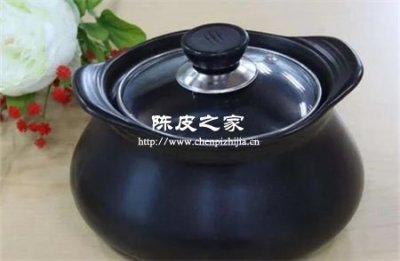 陈皮用什么材质的容器煮比较好